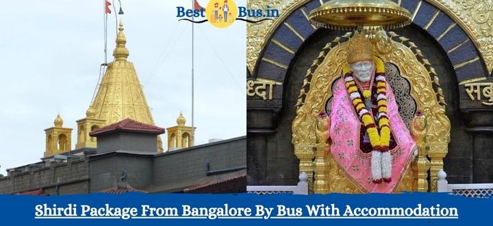 Shirdi Package From Bangalore By Bus With Accommodation