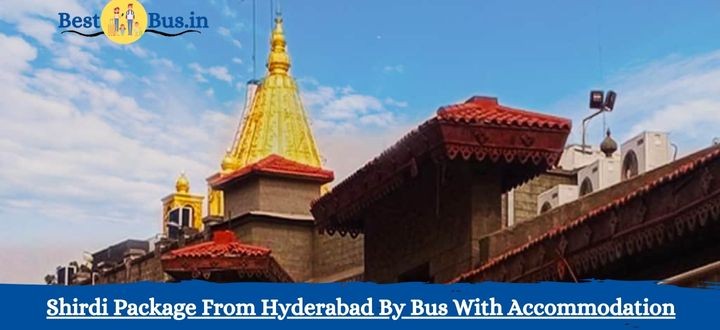 Shirdi Package From Hyderabad By Bus With Accommodation